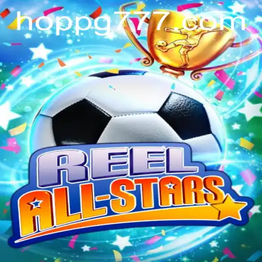 ReelAllStars e Hoppg.com: Descubra o Novo Fenômeno dos Jogos Digitais